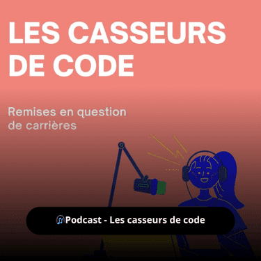 Les Casseurs de Code - Le code m'a permis de faire du no-code - Les Casseurs de Code
